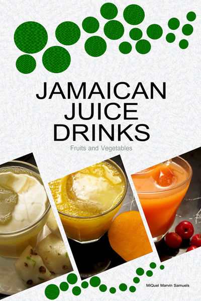 Jamaican Juice Drinks (Fruits and Vegetables) Cookbook Cover